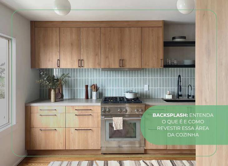 Backsplash: entenda o que é e como revestir essa área da sua cozinha